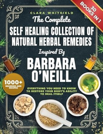 The Complete Self Healing Collection of Natural Herbal Remedies