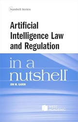 Artificial Intelligence Law and Regulation in a Nutshell