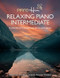 Relaxing Piano Intermediate. Piano Book for Adults
