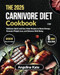 The 2025 Carnivore diet Cookbook