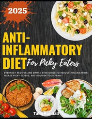 Anti-Inflammatory Diet for Picky Eaters