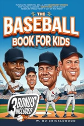 The Baseball Book for Kids