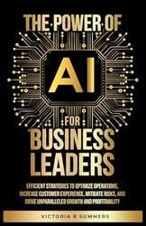 The Power Of AI For Business Leaders