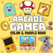 Arcade Gamer: Color & Doodle Book: Coloring Book for Adults