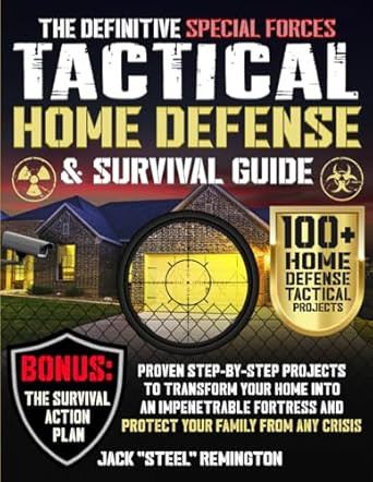 The Definitive Special Forces Tactical Home Defense &