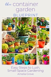 The Container Garden Blueprint