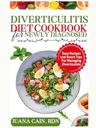 DIVERTICULITIS DIET COOKBOOK FOR NEWLY DIAGNOSED