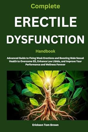 Complete Erectile Dysfunction Handbook