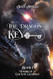 The Dragon Key: Memoirs of a Galactic Guardian