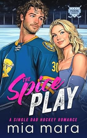 The Spice Play: A Single Dad Hockey Romance