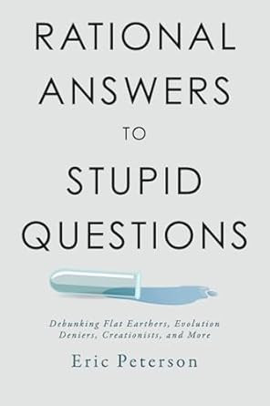 Rational Answers to Stupid Questions