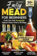 Easy Mead for Beginners