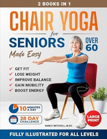 Chair Yoga For Seniors Made Easy