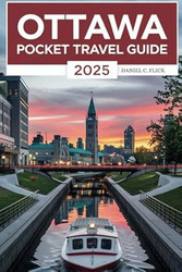 Ottawa Pocket Travel Guide 2025
