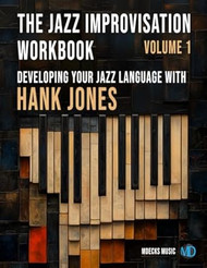 The Jazz Improvisation Workbook Volume 1