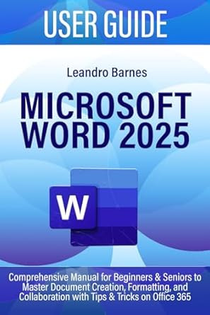 MICROSOFT WORD 2025 USER GUIDE