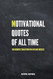 Motivational Quotes of All Time