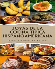 Joyas de la cocina tipica hispanoamericana