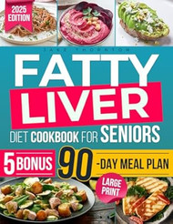 Fatty Liver Diet Cookbook for Seniors