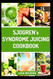 SJOGREN'S SYNDROME JUICING COOKBOOK