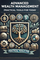 Advanced Wealth Management: Practical Tools for Today: Empowerment