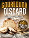 Sourdough Discard Cookbook