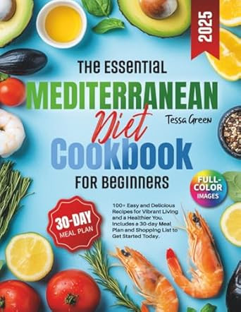 The Essential Mediterranean Diet Cookbook for Beginners