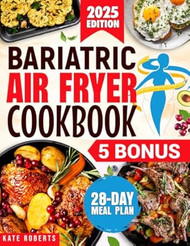 Bariatric Air Fryer Cookbook