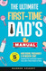 The Ultimate First-Time Dad's Manual