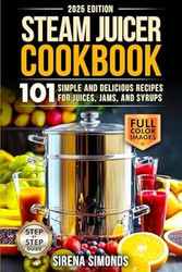 Steam Juicer Cookbook