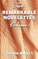 TWO REMARKABLE NOVELETTS: VOLUME 1