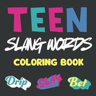 Teen Slang Lingo Coloring Book