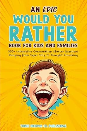 An Epic Would You Rather Book for Kids and Families