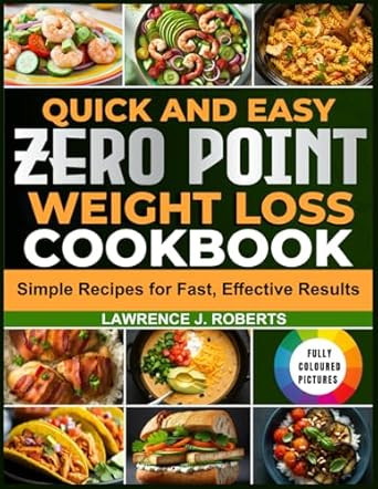 QUICK AND EASY ZERO POINT WEIGHT LOSS COOKBOOK