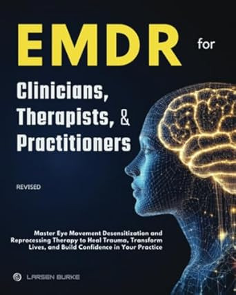 EMDR for Clinicians Therapists and Practitioners