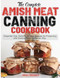 The Complete Amish Meat Canning Cookbook