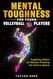 Mental Toughness for Young Volleyball Players