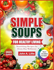 Simple Soups for Healthy Living