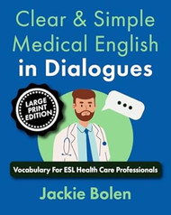 Clear & Simple Medical English in Dialogues
