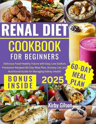 Renal Diet Cookbook for Beginners