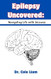 Epilepsy Uncovered