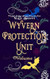 Wyvern Protection Unit Volume 1