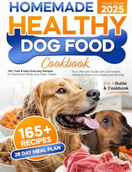 Homemade Healthy Dog Food Cookbook
