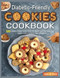 Diabetic-Friendly Cookies Cookbook