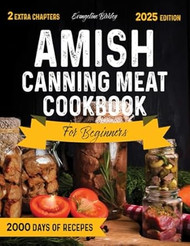 Amish Canning Meat Cookbook for beginners