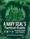 A Navy SEAL's Tactical Guide; Survival Foods Lost Projects