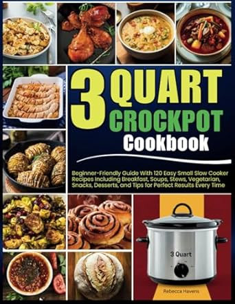 3 Quart Crockpot Cookbook