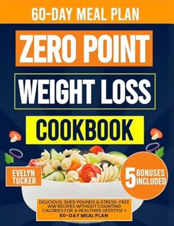The Zero Point Weight Loss Cookbook