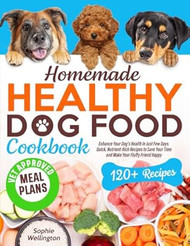 Homemade Healthy Dog Food Cookbook