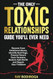 The Only Toxic Relationships Guide You'll Ever Need